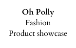 Oh Polly Fashion Product showcase